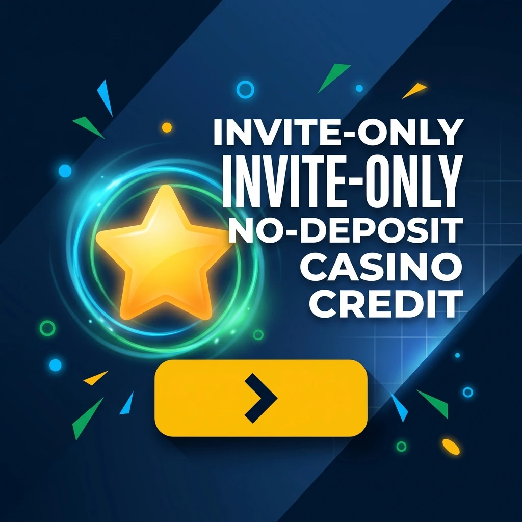 Invite-Only No-Deposit Casino Credit
